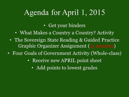 Agenda for April 1, 2015 Get your binders
