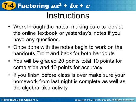 Instructions Work through the notes, making sure to look at the online textbook or yesterday’s notes if you have any questions. Once done with the notes.