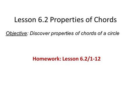 Lesson 6.2 Properties of Chords