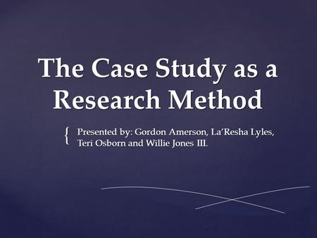 The Case Study as a Research Method