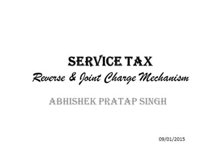 Service Tax Reverse & Joint Charge Mechanism