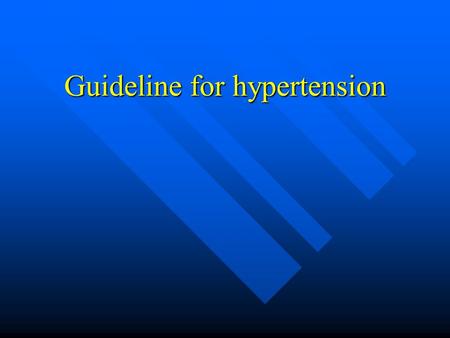 Guideline for hypertension. Blood Pressure Classification(JNC7) Normal