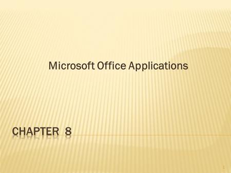 Microsoft Office Applications 1. Chapter Objectives 2 Describe what Microsoft Office 2010 is. Describe each component of the Microsoft Office 2010 Suite.