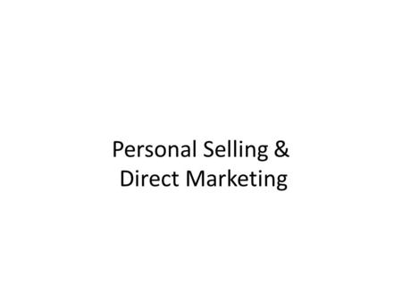 Personal Selling & Direct Marketing