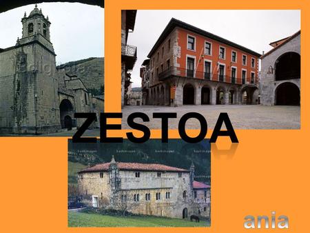 Zestoa is in the north of the Basque Country. Near Donosti, San Sebastian.