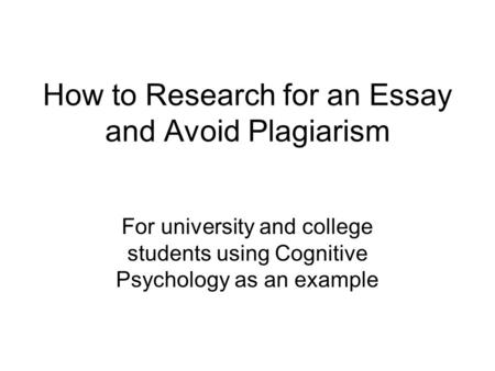 How to Research for an Essay and Avoid Plagiarism
