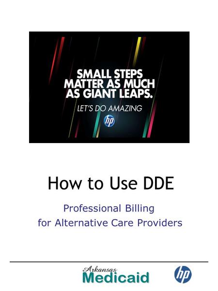 How to Use DDE Professional Billing for Alternative Care Providers.