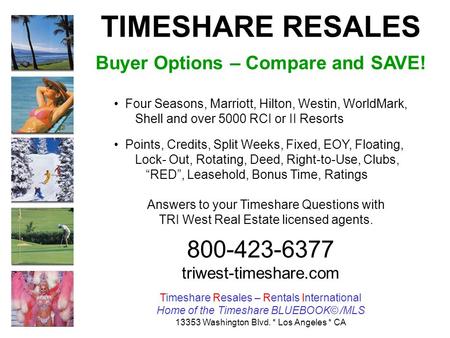 TIMESHARE RESALES Buyer Options – Compare and SAVE! Four Seasons, Marriott, Hilton, Westin, WorldMark, Shell and over 5000 RCI or II Resorts Points, Credits,