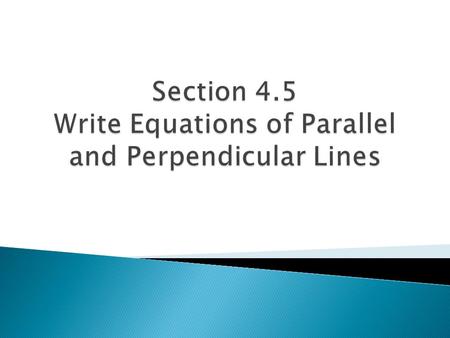  Graph the following two lines:  1.  2.  Write an equation of the line that passes through (-3,3) and is parallel to the line y=-2x+1.