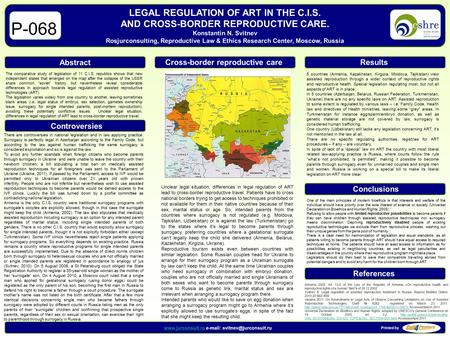LEGAL REGULATION OF ART IN THE C.I.S. AND CROSS-BORDER REPRODUCTIVE CARE. Konstantin N. Svitnev Rosjurconsulting, Reproductive Law & Ethics Research Center,
