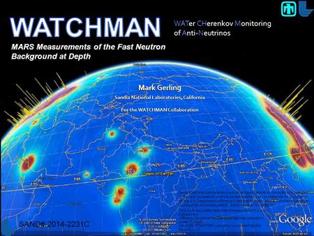 Mark Gerling for the WATCHMAN Collaboration This work was performed under the auspices of the U.S. Department of Energy by Lawrence Livermore National.
