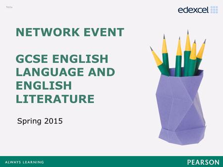 Click to edit Master title style Click to edit Master text styles –Second level Third level –Fourth level »Fifth level NETWORK EVENT GCSE ENGLISH LANGUAGE.