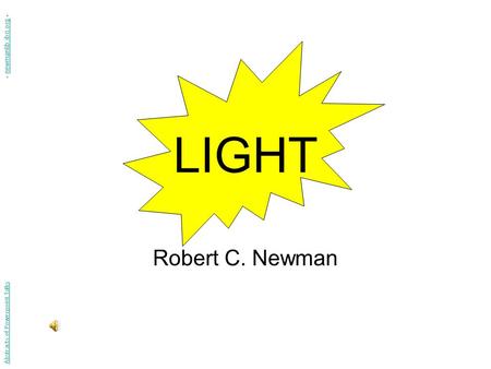 LIGHT Robert C. Newman Abstracts of Powerpoint Talks - newmanlib.ibri.org -newmanlib.ibri.org.