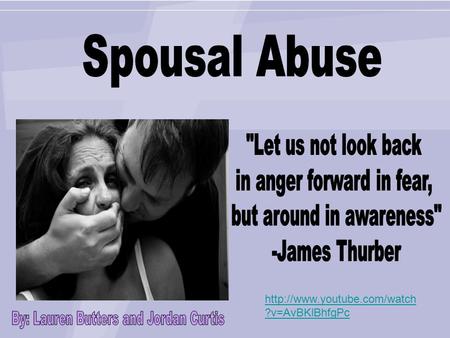 ?v=AvBKlBhfgPc. What is Spousal Abuse? Violence against women and girls is one of the most wide spread violations of human.