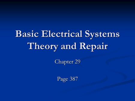 Basic Electrical Systems Theory and Repair
