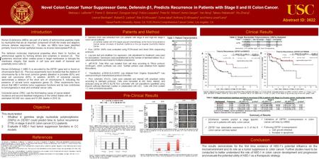 Novel Colon Cancer Tumor Suppressor Gene, Defensin-β1, Predicts Recurrence in Patients with Stage II and III Colon Cancer. Melissa J. LaBonte 1/2, Pierre.