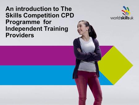 An introduction to The Skills Competition CPD Programme for Independent Training Providers.