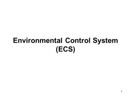 Environmental Control System (ECS)