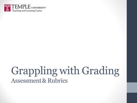 Grappling with Grading Assessment & Rubrics