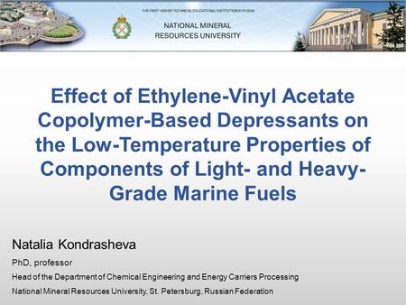 Effect of Ethylene-Vinyl Acetate Copolymer-Based Depressants on the Low-Temperature Properties of Components of Light- and Heavy- Grade Marine Fuels Natalia.