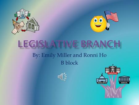 By: Emily Miller and Ronni Ho B block John Adams was the first to say the words, “Checks and Balances.” DEFINITION: limits imposed on all branches of.