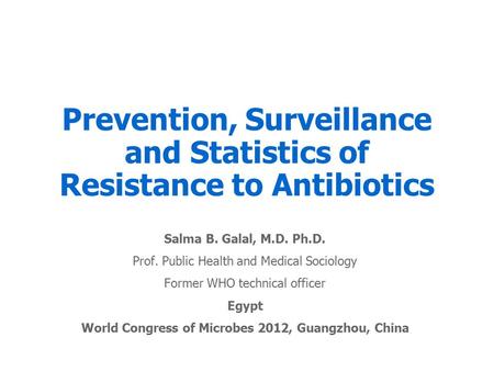 Prevention, Surveillance and Statistics of Resistance to Antibiotics