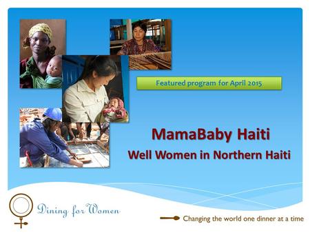 Well Women in Northern Haiti Featured program for April 2015 MamaBaby Haiti.