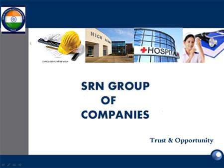 SRN GROUP OF COMPANIES Trust and Opportunity. SRN GROUP OF COMPANIES.