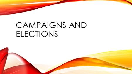 Campaigns and elections