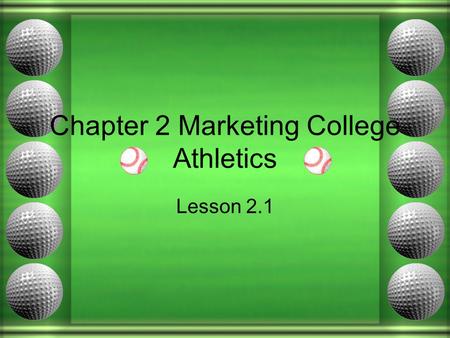 Chapter 2 Marketing College Athletics