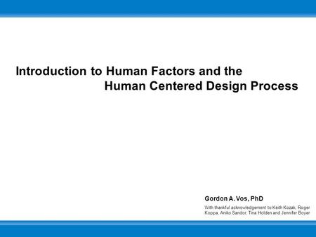 Introduction to Human Factors and the Human Centered Design Process