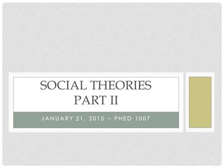 Social theories part ii
