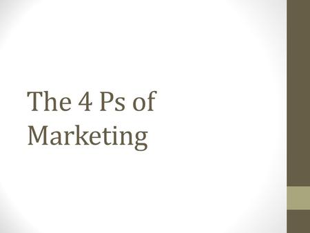 The 4 Ps of Marketing. Connecting the dots… USP - what differentiates our product or service STP - defining our potential customers and positioning our.