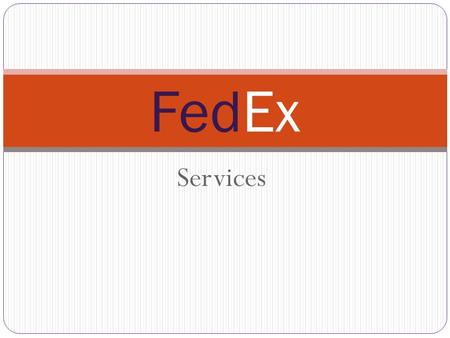 Services FedEx. US Packages Same Day Delivery (Cross Country & City) in Hours Next-Business-Day 2-or-3 Business Day Business Delivery Via Ground Delivery.