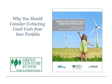 Why You Should Consider Extracting Fossil Fuels from Your Portfolio.