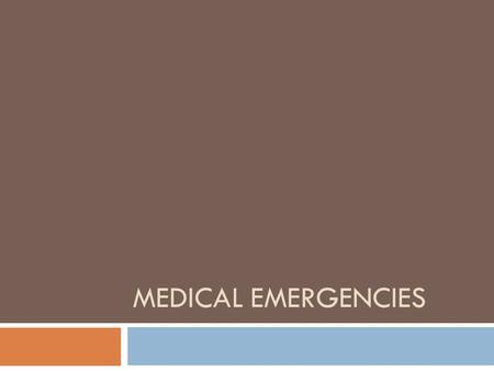 Medical Emergencies.