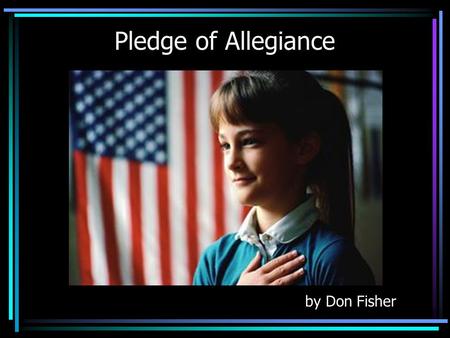 Pledge of Allegiance by Don Fisher. In 1892 Francis Bellamy wrote the Pledge of Allegiance to be recited on the 400 th anniversary of Columbus landing.