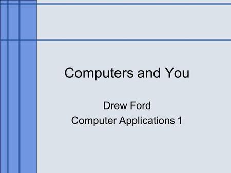 Drew Ford Computer Applications 1