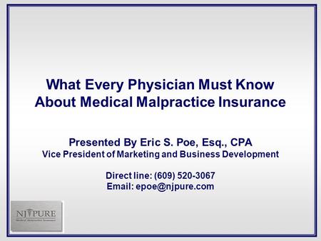 What Every Physician Must Know About Medical Malpractice Insurance