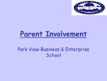 Parent Involvement Park View Business & Enterprise School.