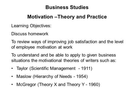 Motivation –Theory and Practice