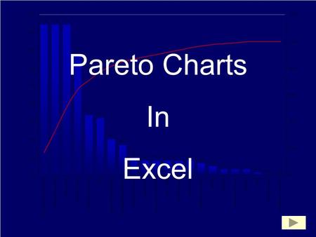 Pareto Charts In Excel. The first step in putting a Pareto Chart together is to create a Frequency Table. To do this we need to define the categories.