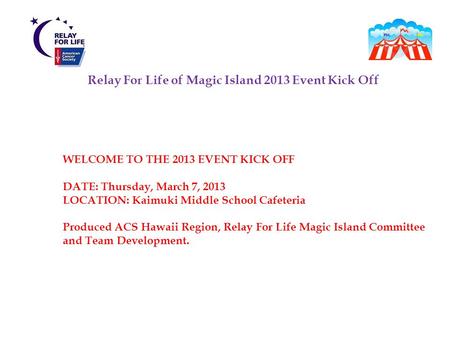 Relay For Life Of Magic Island March Team Captain Meeting Agenda Ppt Video Online Download