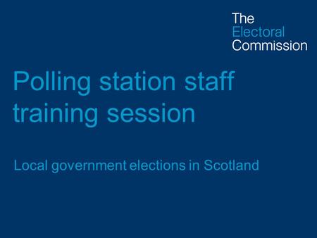 Polling station staff training session Local government elections in Scotland.