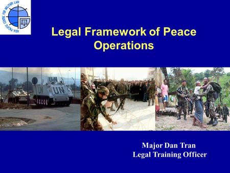 Legal Framework of Peace Operations