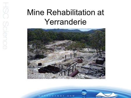 Mine Rehabilitation at Yerranderie
