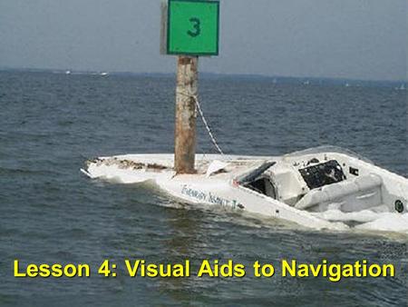 Lesson 4: Visual Aids to Navigation