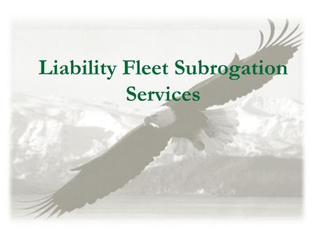 Liability Fleet Subrogation Services J.C. Vill afra nca Con sulti ng/ Clai ms Ser vice.