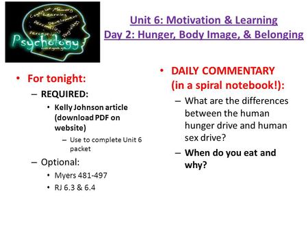 Unit 6: Motivation & Learning Day 2: Hunger, Body Image, & Belonging