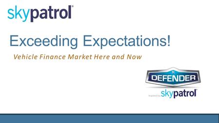 Exceeding Expectations! Vehicle Finance Market Here and Now.